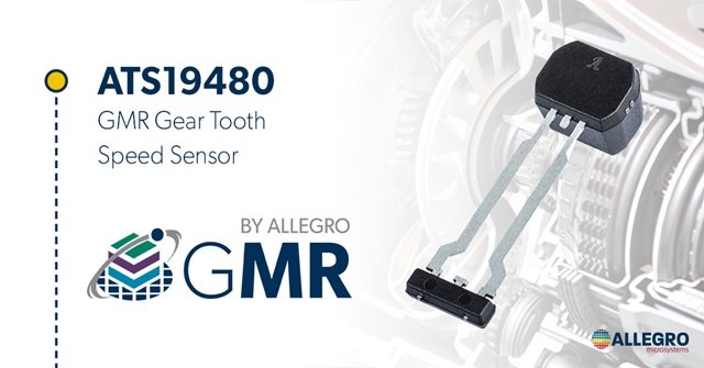 Allegro’s New GMR Gear Tooth Speed Sensor Gives Transmission Designers More Options Than Ever Before